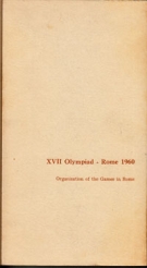 XVII. Olympiade - Rome 1960 (Vol. 2) Organization of the Games in Rome
