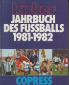 Jahrbuch des Fussballs 1981/82 (Die deutsche Fussball-Saison 81-82)