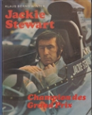 Jackie Stewart - Champion des Grand Prix