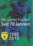 Wir spielen Fussball. Seit 70 Jahren! FC Fällanden 1945 - 2015