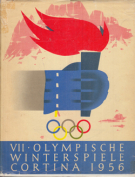 VII. Olympische Winterspiele Cortina 1956 (Oesterreichisches Olympiabuch mit Schutzumschlag)
