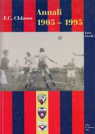 FC Chiasso 1905 - 1995 / Annali