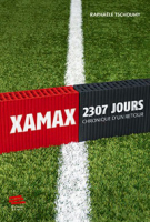Xamax: 2307 jours - chronique d’un retour (en Super League)