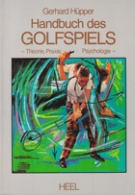 Handbuch des Golfspiels - Theorie, Praxis, Psychologie