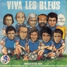 Viva les Bleus - Mexico 86 (Chanson officielle de l’equipe de France de Football)