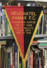 Neuchatel Xamax FC - Champion Suisse 1987 et 1988, Quart Finaliste Coupe UEFA 1982 et 1986 (Fanion broder)