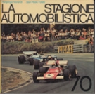 La Stagione Automobilistica 70 - Annuario della stagione automobilistica 1970