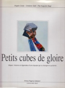 Petis cubes de gloire - Mapei, histoire et légendes d’une equipe qui a changé le cyclisme 1993 - 2002