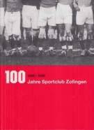 100 Jahre Sportclub Zofingen 1899 - 1999 (Jubiläumsbuch)