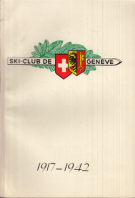 Ski-Club de Genève 1917 - 1942 (Livre historique)