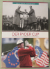 Der Ryder Cup - Mythen und Geschichten um das spektakulärste Golfturnier der Welt 1927 - 2004