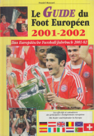 Europäisches + Schweizer Fussball-Jahrbuch 2001 - 2002 / Le Guide du Foot Suisse (No.6)