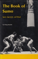The Book of Sumo - Sport, Spectacle, and Ritual
