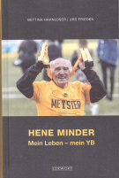 Hene Minder / Mein Leben - mein YB