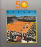 50 Ans - Jahre - Years Tennis Swiss Open Gstaad 1937 - 1987