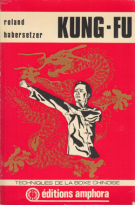 Kung-Fu - Techniques de la Boxe Chinoise (Première ed. 1976)