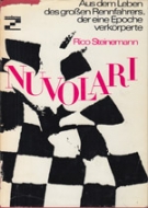 Tazio Nuvolari 1892 - 1953 / Aus dem Leben des grossen Rennfahrers, der eine Epoche verkoerperte