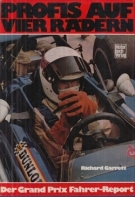 Profis auf Rädern - Der Grand Prix Fahrer-Report (Mit 3 Orig. Photos, 2x Jacky Ickx, 1x Ferrari 312 B (no.12)