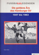 Fussballlegenden: Die goldene Aera des Hamburger SV - 1947 bis 1963