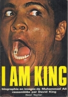 I am King - biographie en images de Muhammad Ali