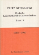 Deutsche Leichtathletik-Meisterschaften Band 3 (1982 - 1987)