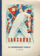 63. Eidgenössiches Turnfest Lausanne 13. - 16. Juli 1951 - Bericht und Statistik