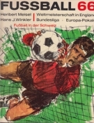 Fussball 66 - Weltmeisterschaft - Bundesliga - Europapokal - Fussball in der Schweiz