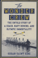 The Wonder Crew - The untold story of a coach, navy rowing, and olympic immortality