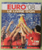 Euro 2008 - Le Livre d’Or
