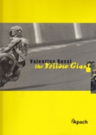 Valentino Rossi the Yellow Giant (Picture book with legends in fr/engl/ita)