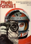 Photo Formel 1 - Die besten Photographien aus dem Auto-Jahr 1953 - 1978