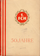 50 Jahre - Die Geschichte des 1. Fussballclub Nürnberg und seiner Abteilungen 1900 - 1950