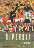 Ripensia - Nostalgii Fotbalistice