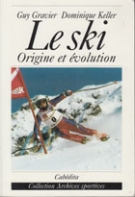 Le ski - Origine et évolution
