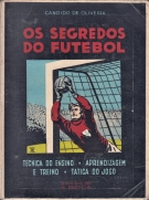 Os segredos do Futebol - tecnica do ensino, aprendizagem, e treino, tactica do jogo (Portuguese Manual)