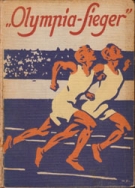 Olympia-Sieger - Ein Sportroman für junge Sportleute und solche, die es werden wollen