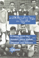De Stern uf em Herz in Züri dihei! FC Hakoah Zürich 100 Jahre Vielfalt, Offenheit und Toleranz 1921 - 2021