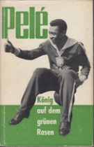 Pelé - König auf dem grünen Rasen