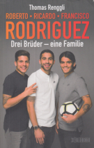 Roberto - Ricardo - Francisco Rodriguez / Drei Brüder - eine Familie