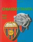 Chiassottanta!  FC Chiasso 1905 - 1985