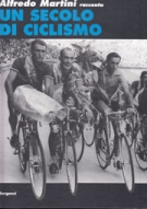 Alfredo Martini racconta un secolo di ciclismo
