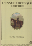 L’Année Hippique 1990/1991 - Das internationale Pferdesportjahr - The international Equestrian Year