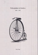 Vélocipèdes in Genève 1869 - 1892