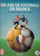 100 ans de Football en France (Big Historical reference book)