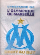 L’Histoire de L’Olympique de Marseille 1899 - 2012 (Edition réactualisée 2012)