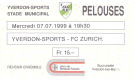 Yverdon-Sports - FC Zuerich, 7.7. 1999, NLA, Stade Municipal (Ticket Pelouses)