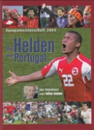 Europameisterschaft 2004 - Die Helden von Portugal