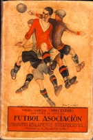 Las leyes de juego del Futbol Associacion (Novisimo Reglamento Internacional -1926)