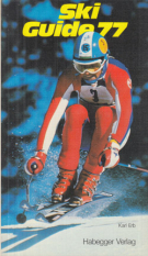 Ski Guide 77 - Ein Führer durch den alpinen und nordischen Skisport