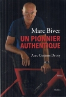 Marc Biver - Un pionnier authentique